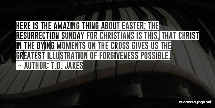 Dying For Christ Quotes By T.D. Jakes