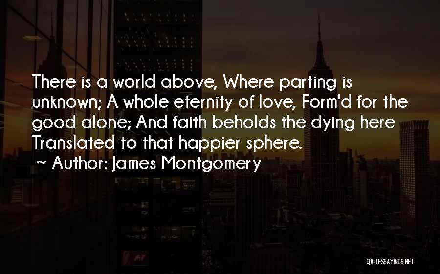 Dying For Faith Quotes By James Montgomery