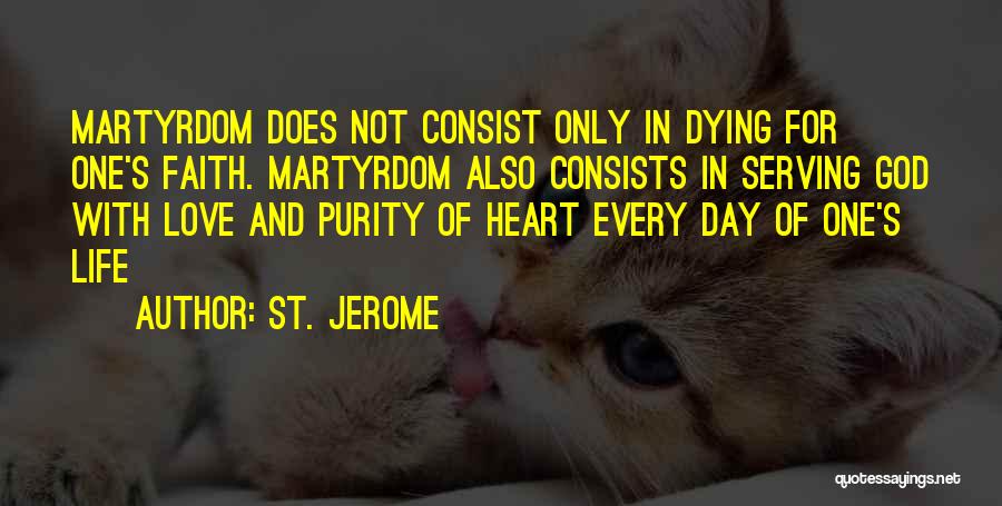 Dying For Faith Quotes By St. Jerome