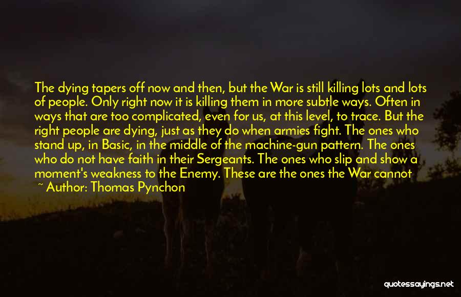 Dying For Faith Quotes By Thomas Pynchon