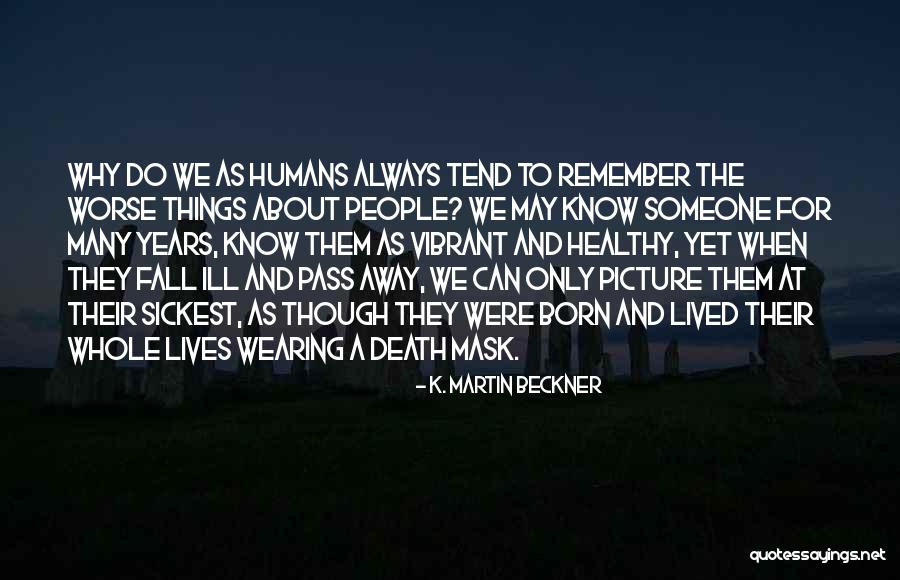 Dying For Love Quotes By K. Martin Beckner Dying For Love Quotes By K. Martin Beckner