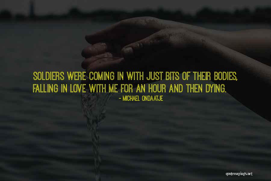 Dying For Love Quotes By Michael Ondaatje Dying For Love Quotes By Michael Ondaatje