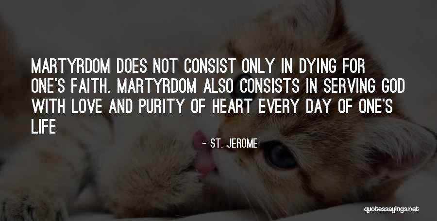 Dying For Love Quotes By St. Jerome Dying For Love Quotes By St. Jerome