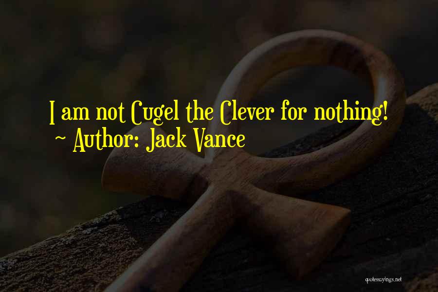 Dying For Nothing Quotes By Jack Vance