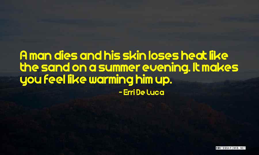 Dying For Others Quotes By Erri De Luca