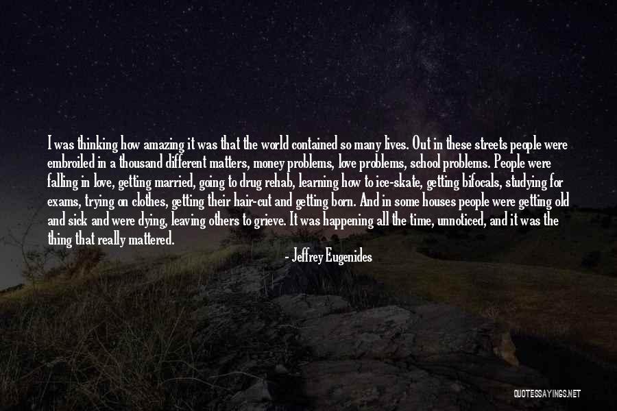 Dying For Others Quotes By Jeffrey Eugenides