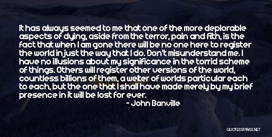 Dying For Others Quotes By John Banville