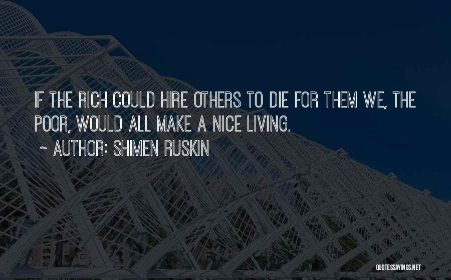 Dying For Others Quotes By Shimen Ruskin