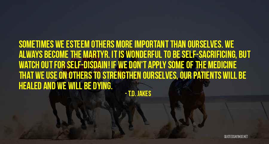 Dying For Others Quotes By T.D. Jakes