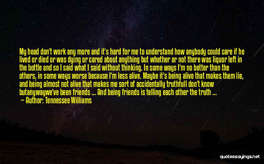 Dying For Others Quotes By Tennessee Williams