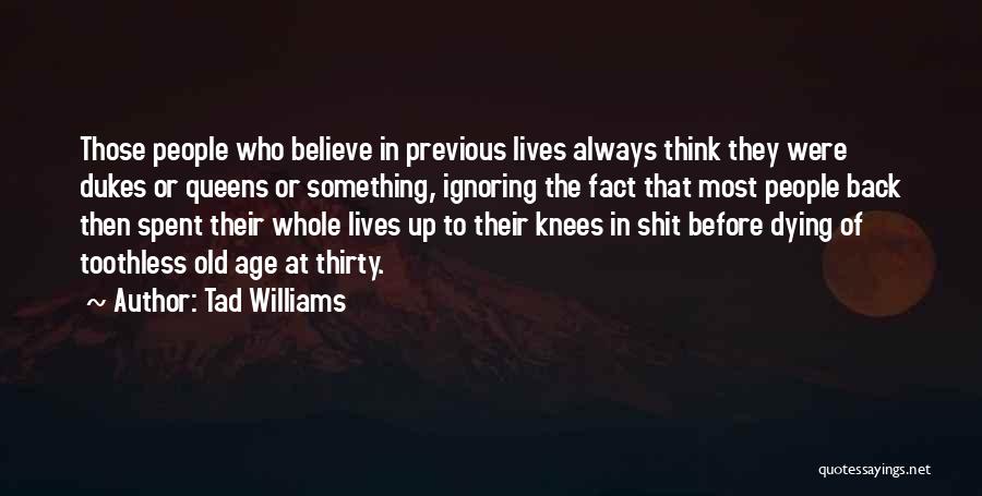 Dying For Something You Believe In Quotes By Tad Williams