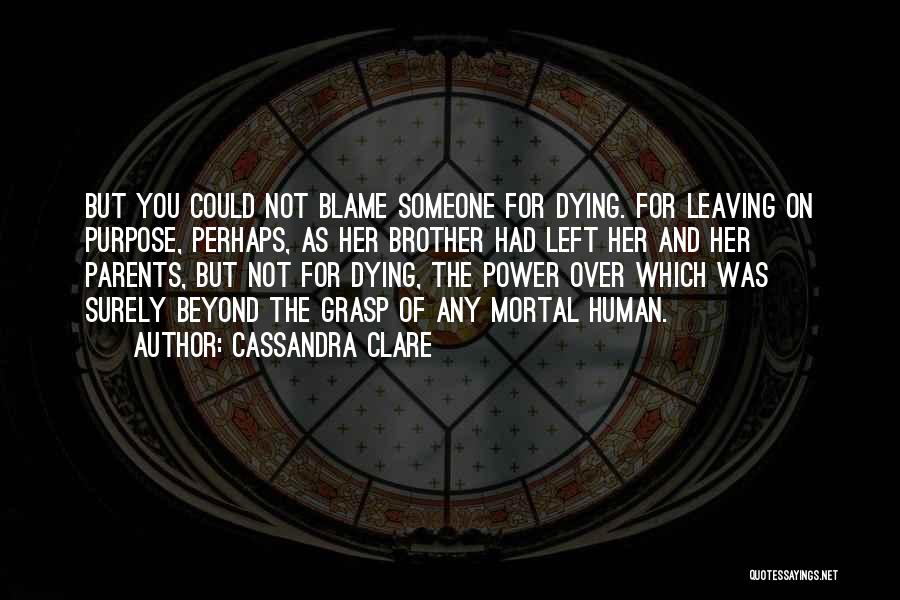 Dying For You Quotes By Cassandra Clare