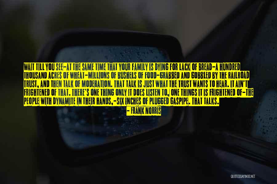 Dying For Your Family Quotes By Frank Norris Dying For Your Family Quotes By Frank Norris