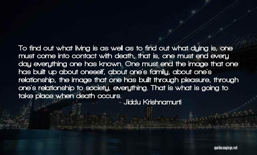 Dying For Your Family Quotes By Jiddu Krishnamurti