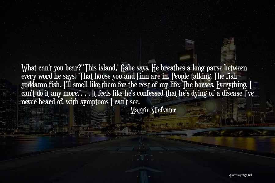 Dying For Your Family Quotes By Maggie Stiefvater Dying For Your Family Quotes By Maggie Stiefvater
