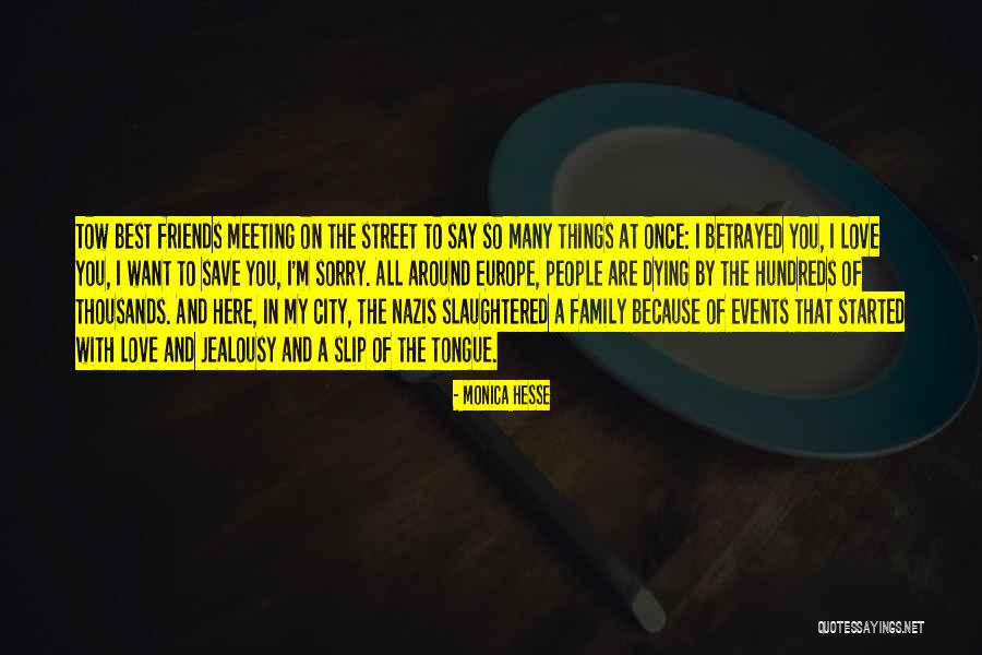 Dying For Your Family Quotes By Monica Hesse Dying For Your Family Quotes By Monica Hesse