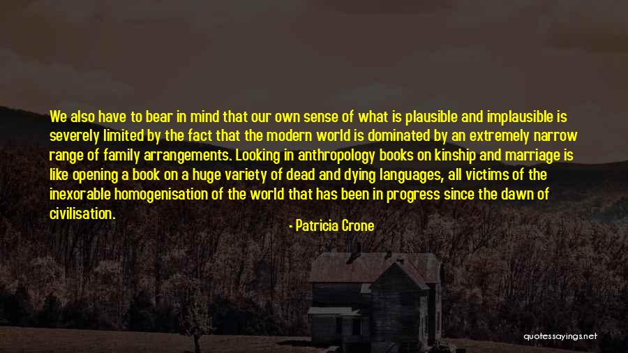 Dying For Your Family Quotes By Patricia Crone