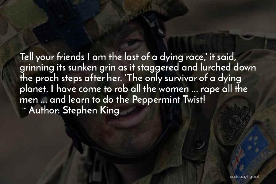 Dying For Your Friends Quotes By Stephen King