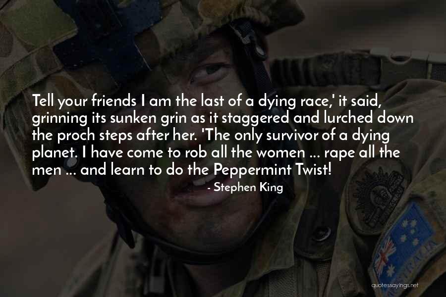 Dying For Your Friends Quotes By Stephen King