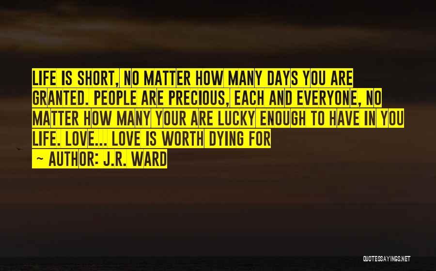 Dying For Your Love Quotes By J.R. Ward