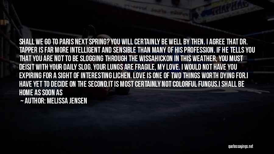 Dying For Your Love Quotes By Melissa Jensen Dying For Your Love Quotes By Melissa Jensen