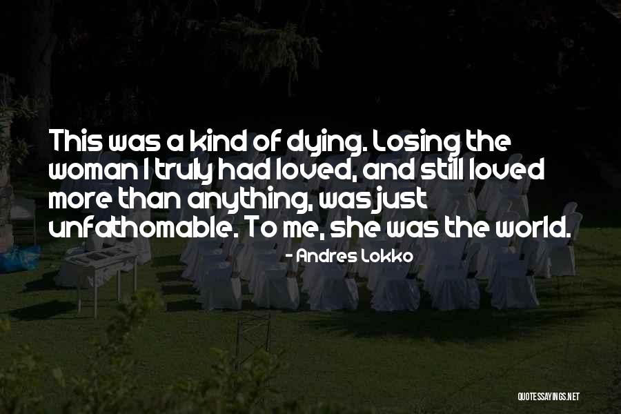 Dying From A Broken Heart Quotes By Andres Lokko Dying From A Broken Heart Quotes By Andres Lokko