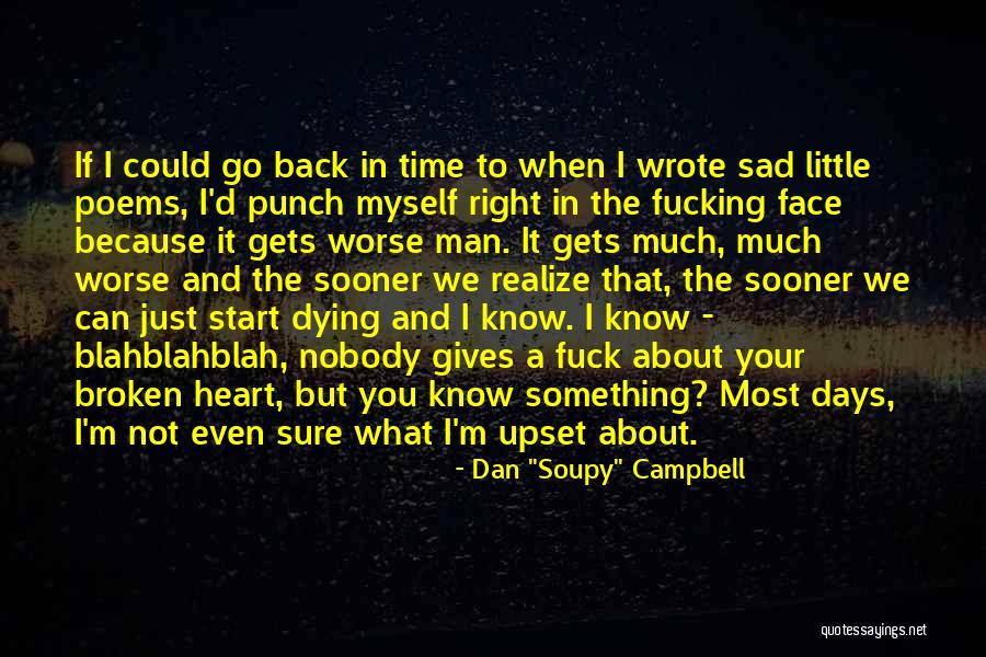 Dying From A Broken Heart Quotes By Dan Dying From A Broken Heart Quotes By Dan