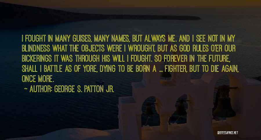 Dying In Battle Quotes By George S. Patton Jr.