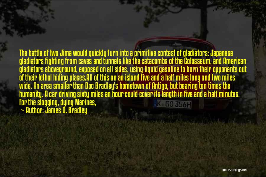 Dying In Battle Quotes By James D. Bradley