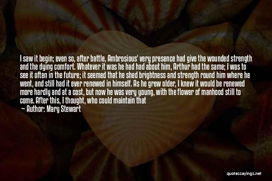 Dying In Battle Quotes By Mary Stewart