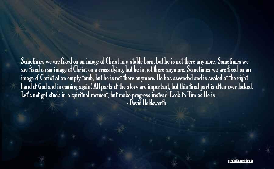 Dying In Christ Quotes By David Holdsworth Dying In Christ Quotes By David Holdsworth