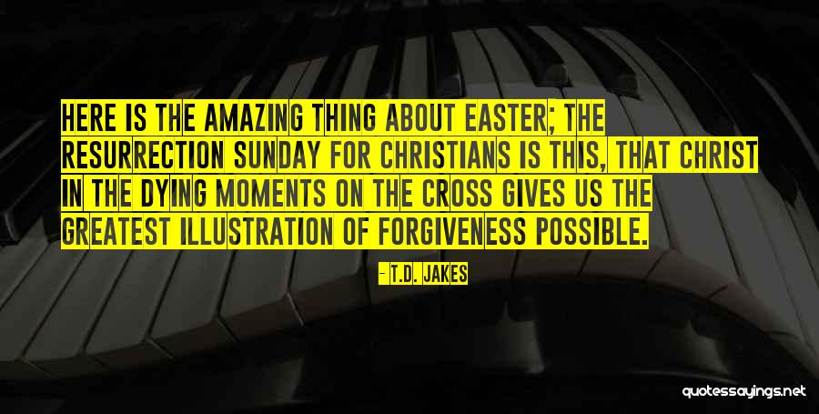 Dying In Christ Quotes By T.D. Jakes Dying In Christ Quotes By T.D. Jakes