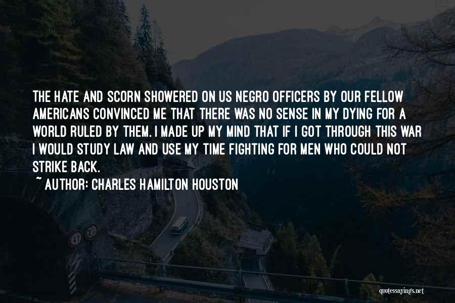 Dying In War Quotes By Charles Hamilton Houston