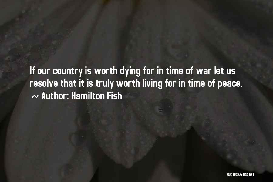 Dying In War Quotes By Hamilton Fish
