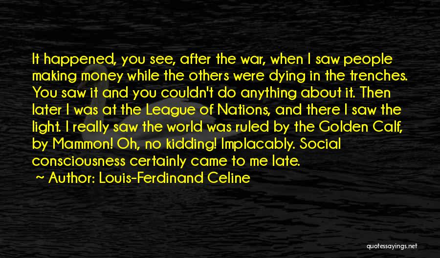 Dying In War Quotes By Louis-Ferdinand Celine