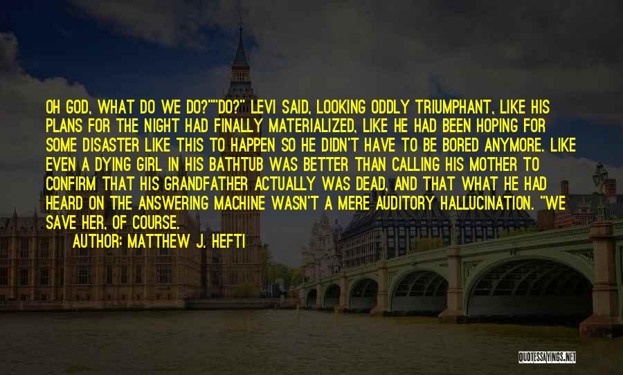 Dying In War Quotes By Matthew J. Hefti