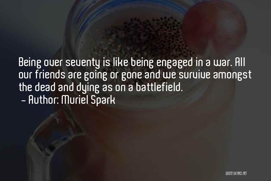Dying In War Quotes By Muriel Spark