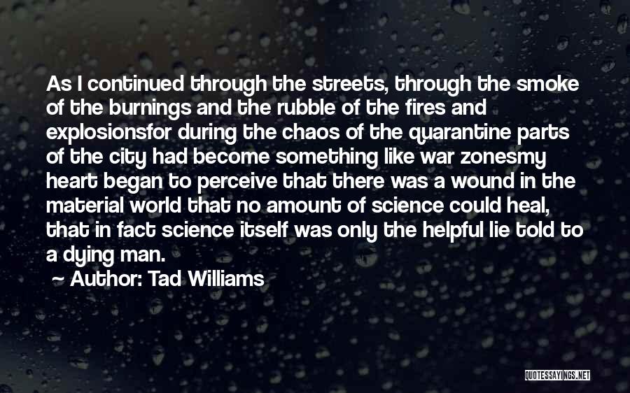 Dying In War Quotes By Tad Williams