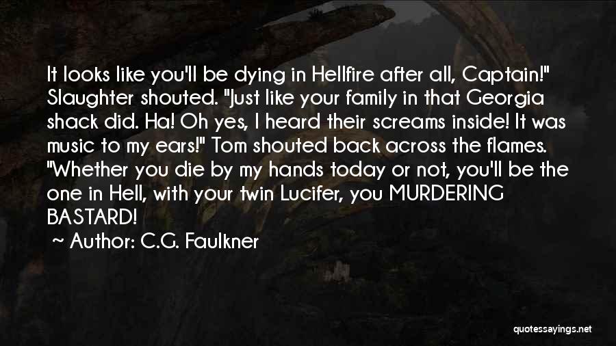 Dying Inside Quotes By C.G. Faulkner