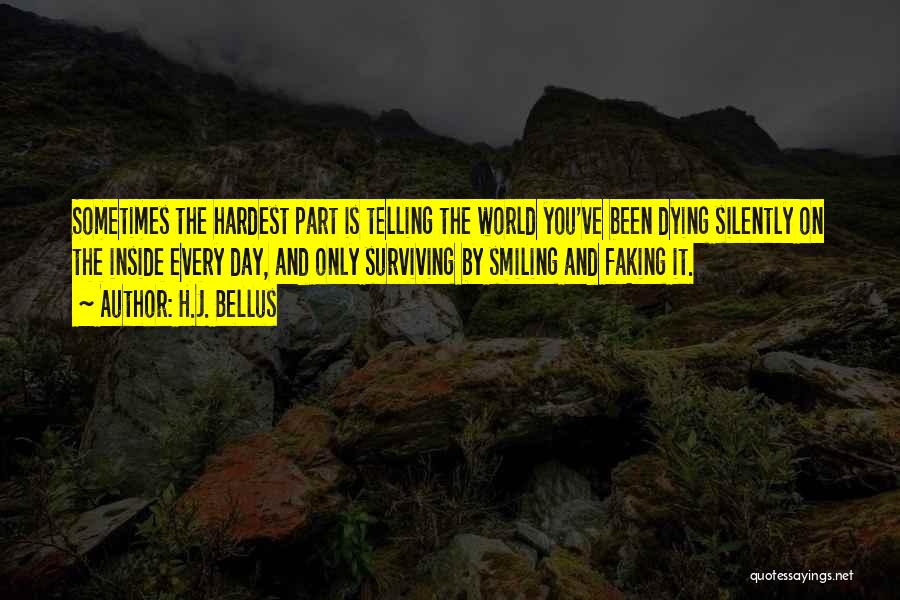 Dying Inside Quotes By H.J. Bellus