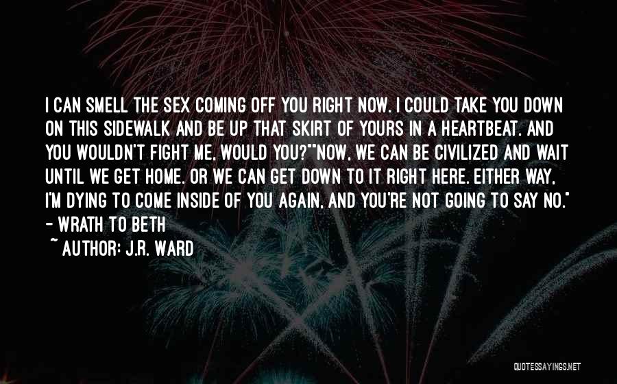 Dying Inside Quotes By J.R. Ward