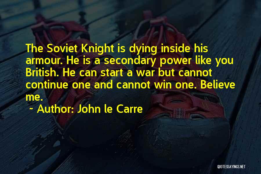 Dying Inside Quotes By John Le Carre