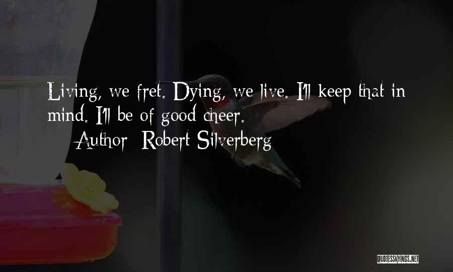 Dying Inside Quotes By Robert Silverberg