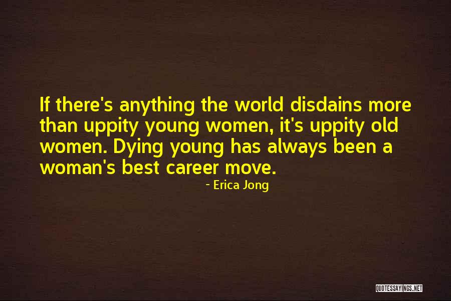 Dying It Careers Quotes By Erica Jong Dying It Careers Quotes By Erica Jong