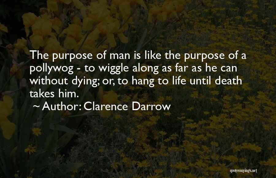 Dying Like A Man Quotes By Clarence Darrow