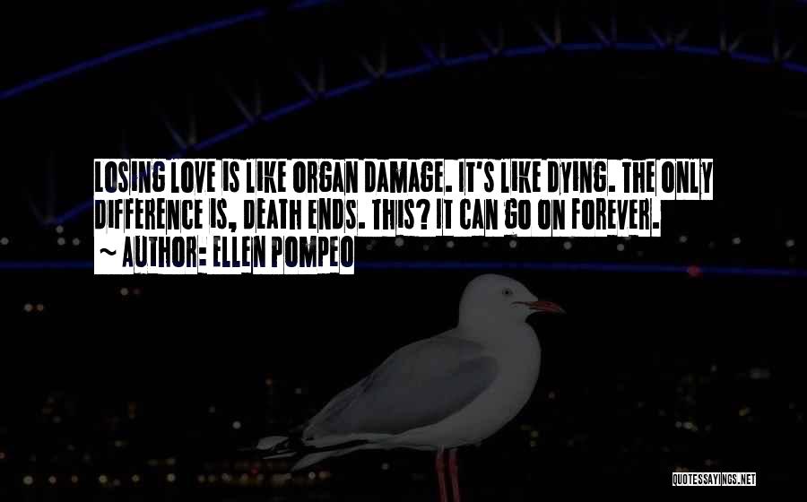 Dying Love Quotes By Ellen Pompeo