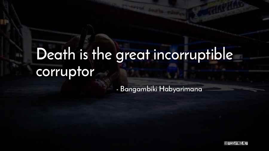 Dying Of A Loved One Quotes By Bangambiki Habyarimana Dying Of A Loved One Quotes By Bangambiki Habyarimana