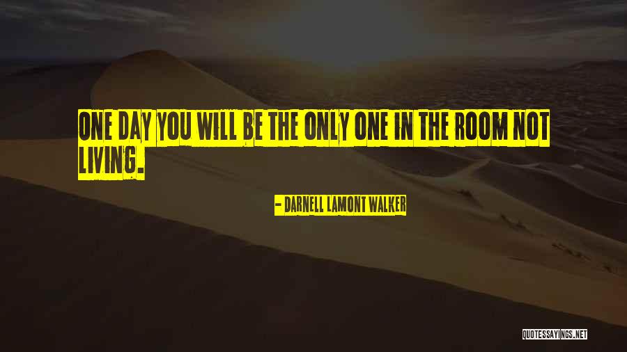 Dying Of A Loved One Quotes By Darnell Lamont Walker Dying Of A Loved One Quotes By Darnell Lamont Walker