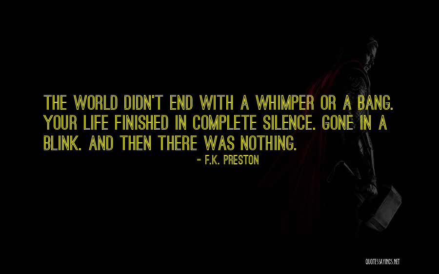Dying Of A Loved One Quotes By F.K. Preston Dying Of A Loved One Quotes By F.K. Preston