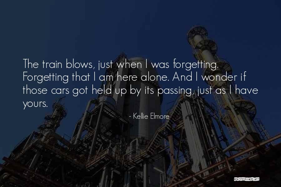 Dying Of A Loved One Quotes By Kellie Elmore Dying Of A Loved One Quotes By Kellie Elmore